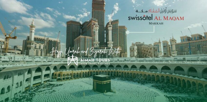 Hajj, Umrah and Ziyarah With swiss al maqam makkah aimah tours